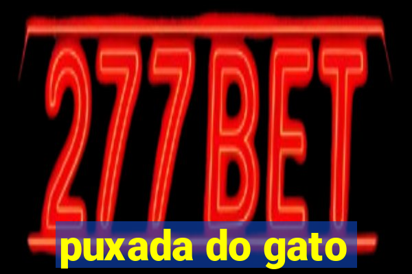 puxada do gato